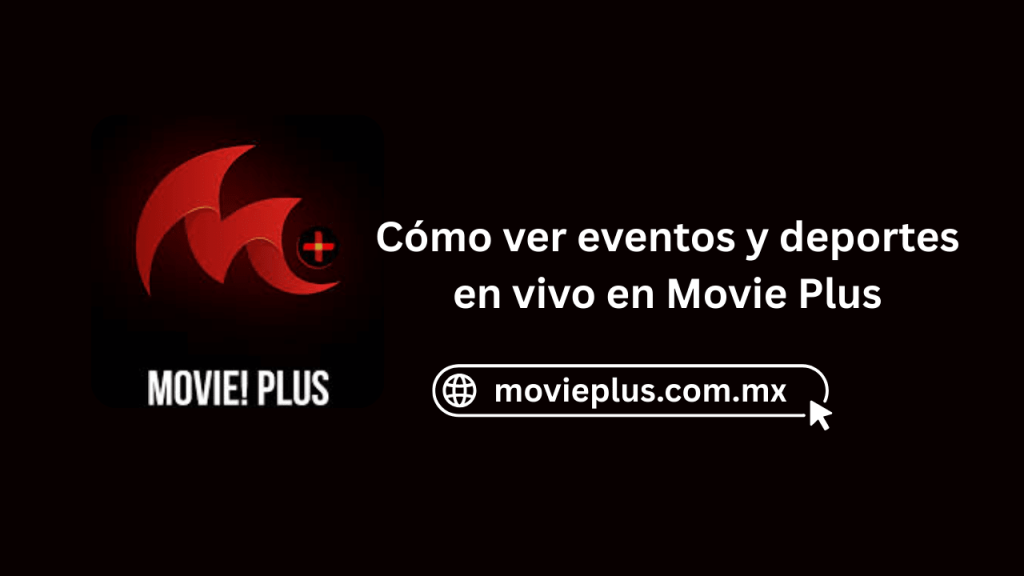 Cómo ver eventos y deportes en vivo en Movie Plus