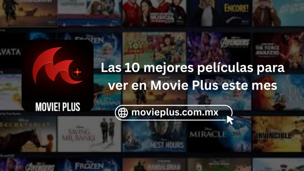 Las 10 mejores películas para ver en Movie Plus este mes