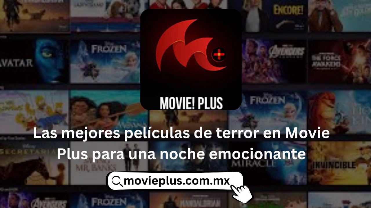 Las mejores películas de terror en Movie Plus para una noche emocionante