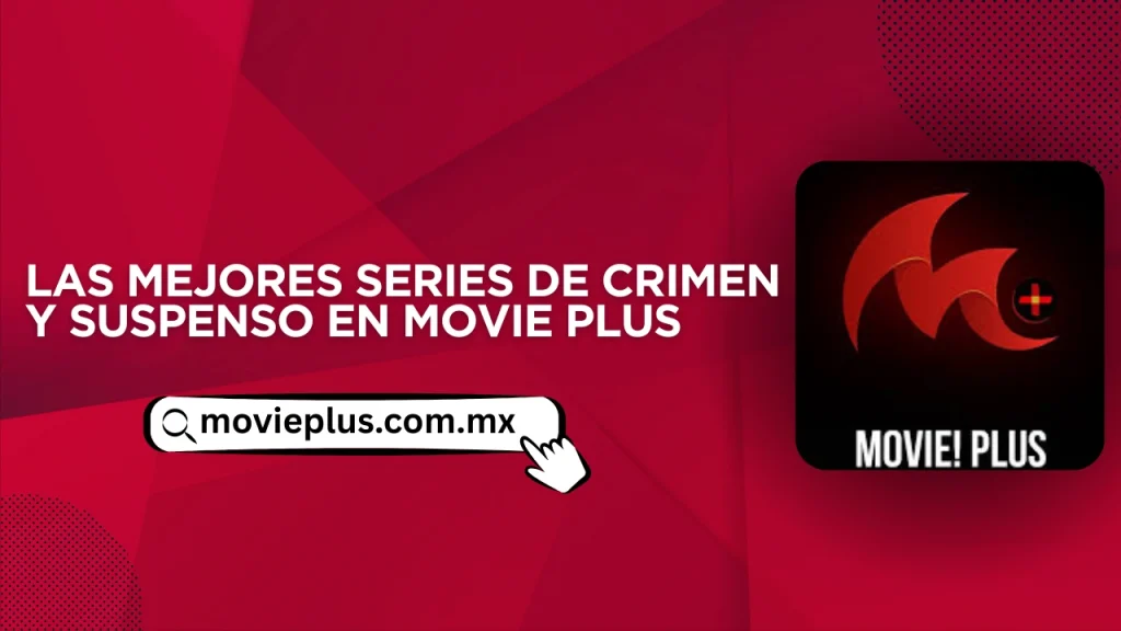 Las mejores series de crimen y suspenso en Movie Plus
